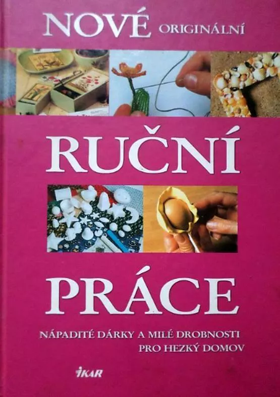 Nové originální ruční práce