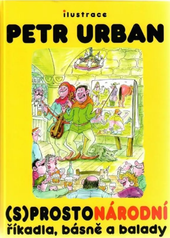 Sprostonárodní říkadla, básně a balady ilustrace Petr Urban