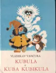 Vladislav Vančura Kubula a Kuba Kubikula ilustrace Zdeněk Miler