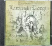 CD Lucrezia Borgia – Od Hradu K Hradu