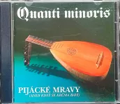CD Quanti Minoris: Pijácké mravy