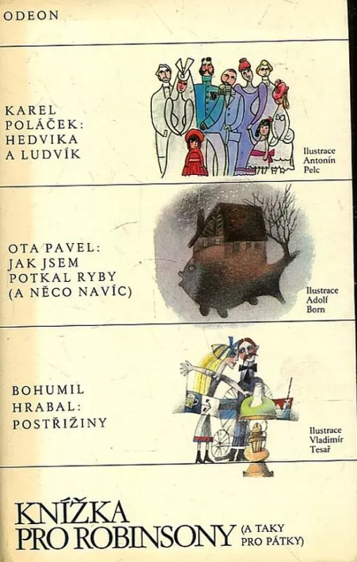 K.Poláček O.Pavel B.Hrabal Knížka pro Robinsony (a taky pro Pátky)