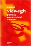 Michal Viewegh Povídky o manželství a o sexu