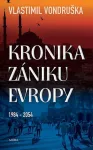 Vlastimil Vondruška Kronika zániku Evropy: 1984–2054