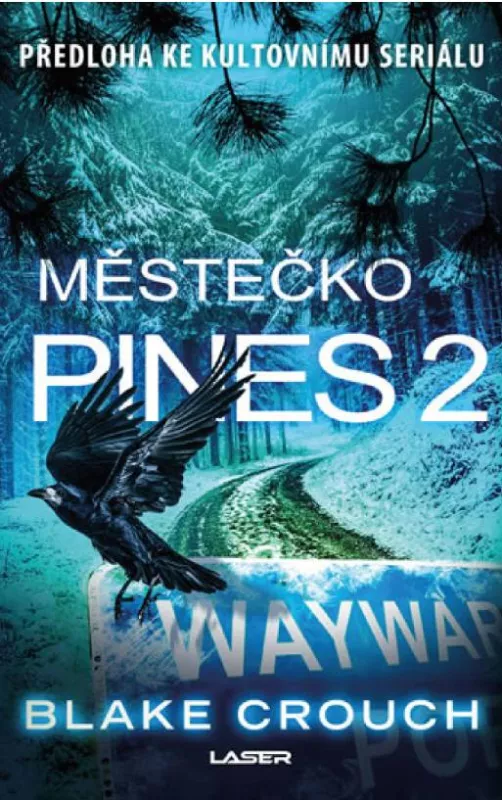 Blake Crouch Městečko Pines 2