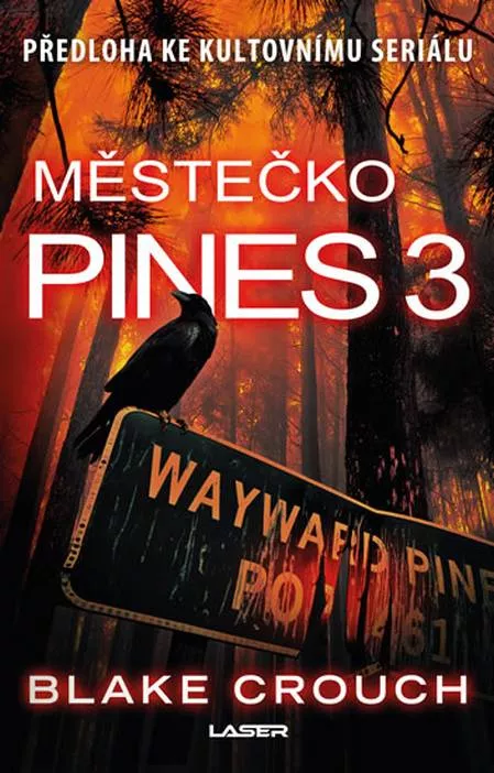 Blake Crouch Městečko Pines 3