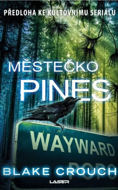 Blake Crouch Městečko Pines