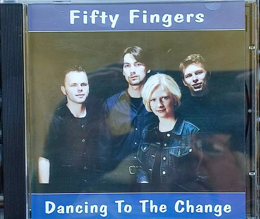 CD Fifty Fingers - Dancing To The Change