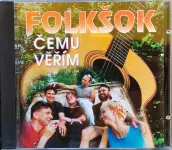 CD Folkšok - Čemu věřím