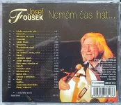 CD Josef Fousek ‎– Nemám Čas Lhát...