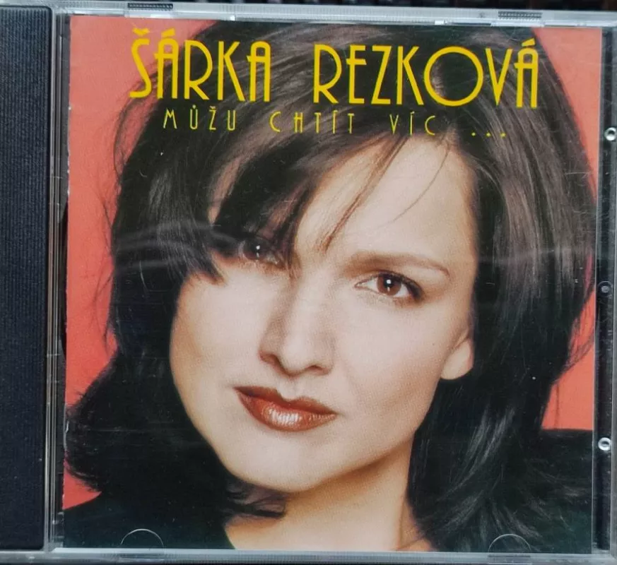 CD Šárka Rezková - Můžu chtít víc...