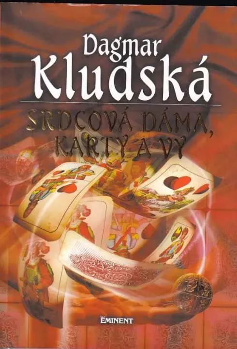 Dagmar Kludská Srdcová dáma, karty a vy