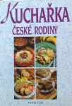 Hana Sedláčková Kuchařka české rodiny