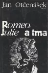 Jan Otčenášek Romeo, Julie a tma ilustrace Karel Teissig
