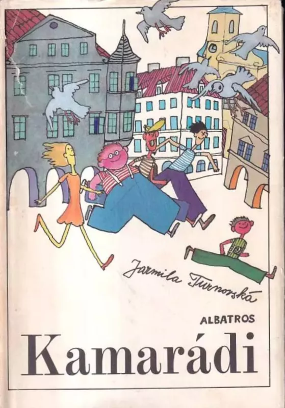 Jarmila Turnovská Kamarádi ilustrace Stanislav Duda