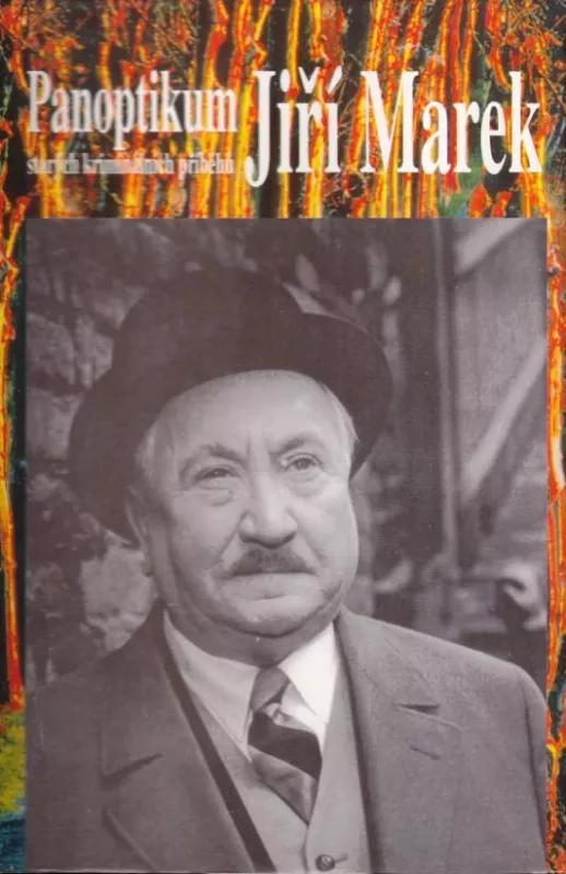 Jiří Marek Panoptikum starých kriminálních příběhů