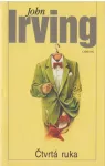 John Irving Čtvrtá ruka