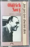MC Oldřich Nový - Jen Pro Ten Dnešní Den (1937 - 1946)