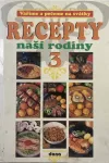 Recepty naší rodiny 3