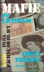 Zdena Frýbová Mafie po listopadu, aneb, Ryba páchne od hlavy