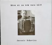 CD Nohavica Jaromír: Máma mi na krk dala klíč