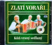 CD Zlatí Voraři, Kůň vraný sedlaný