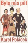 Karel Poláček Bylo nás pět ilustrace Josef Hlinomaz