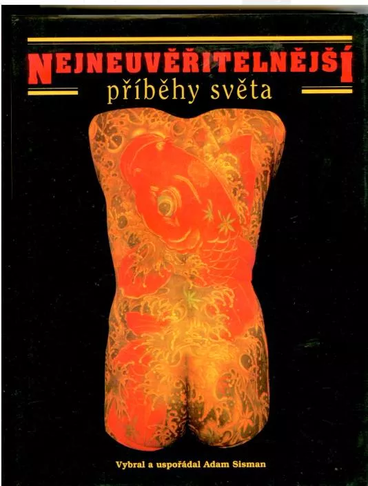 Nejneuvěřitelnější příběhy světa