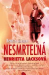 Rebecca Skloot Nesmrtelný život Henrietty Lacksové SLOVENSKY