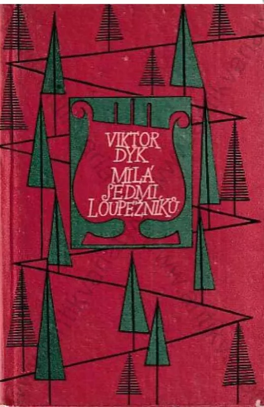 Viktor Dyk Milá sedmi loupežníků