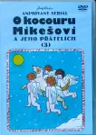 DVD O kocouru Mikešovi a jeho přátelích 3