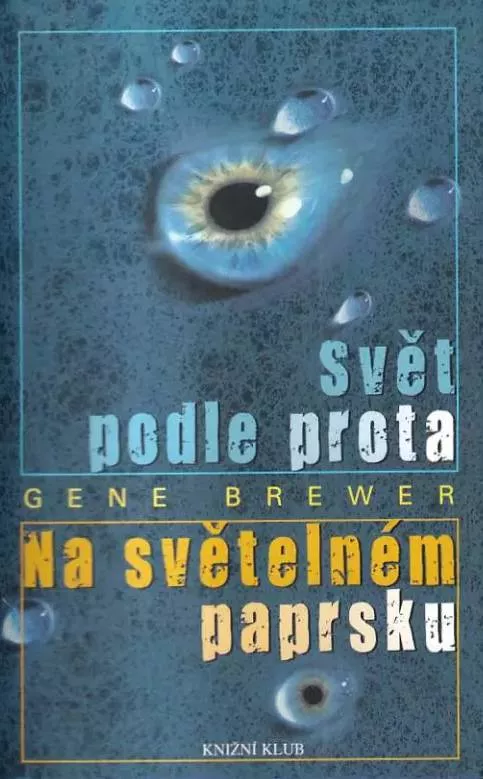 Gene Brewer Svět podle Prota / Na světelném paprsku