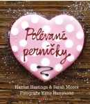 Harriet Hastings Sarah Moore Polévané perníčky