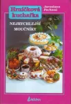 Jaroslava Pechová Hrníčková kuchařka Nejrychlejší moučníky