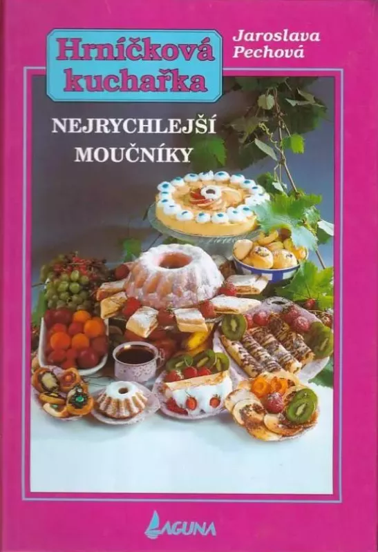 Jaroslava Pechová Hrníčková kuchařka Nejrychlejší moučníky