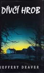 Jeffery Deaver Dívčí hrob