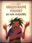 Jiří Žáček Hrůzostrašné pohádky pro malé strašpytlíky il.Adolf Born