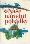 Naše národní pohádky ilustrace Milada Papežová-Kudrnová