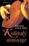 Nicole Galland Královský minesengr