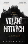 Rebecca Netley Volání mrtvých
