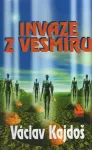 Václav Kajdoš Invaze z vesmíru