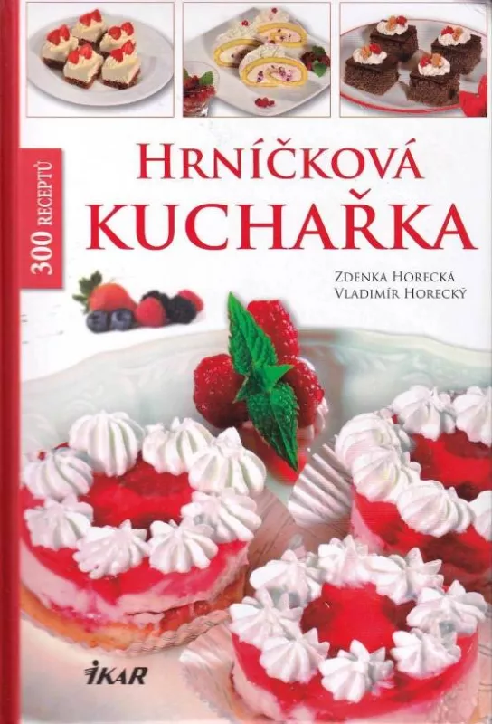 Vladimír Horecký, Zdenka Horecká Hrníčková kuchařka - 300 receptů