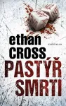 Ethan Cross Pastýř smrti