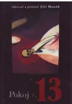 Jiří Hanák, Pokoj č. 13