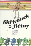 Ludvík Středa Skřivánek z flétny ilustrace Stanislav Duda