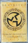 MC BRATRSTVO-Hudba pro zbloudilé duše a zbabělá srdce 1990