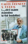 MC Karel Černoch & Golem ...Dej Nám Pánbu Kýbl Bublin)