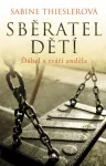 Sabine Thiesler Sběratel dětí