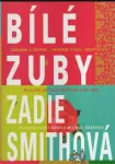 Zadie Smith Bílé zuby