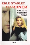 Erle Stanley Gardner Nasaďte všechny páky!